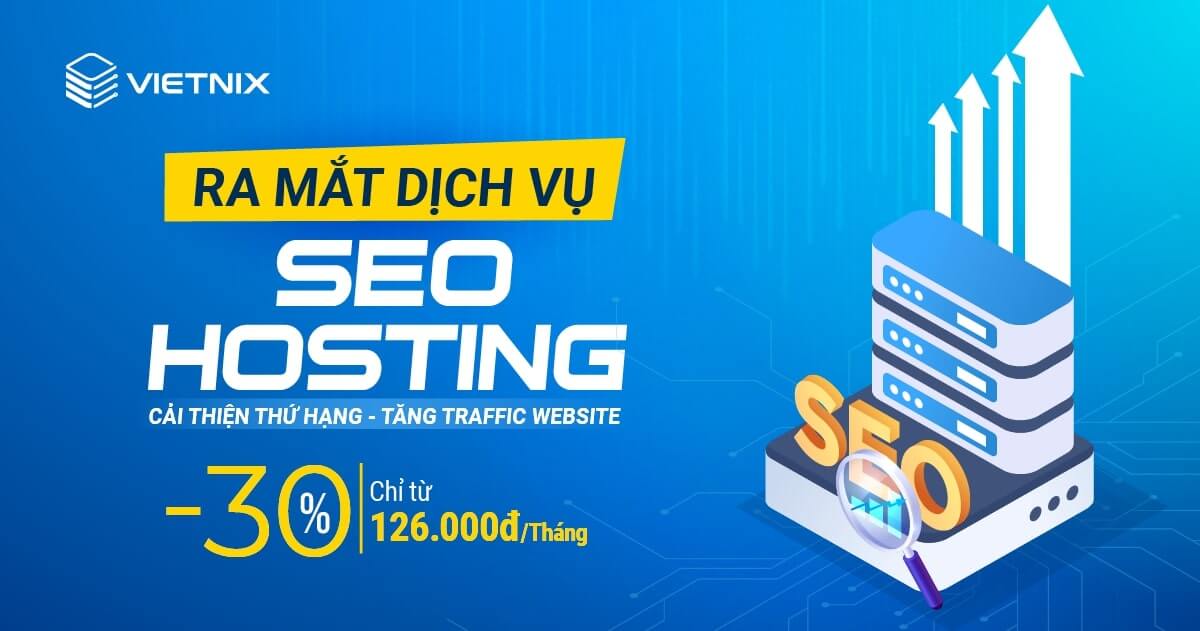 đơn vị cung cấp dịch vụ seo hosting cao cấp vietnix