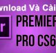 Hướng dẫn tải và cài đặt premiere CS6 pro