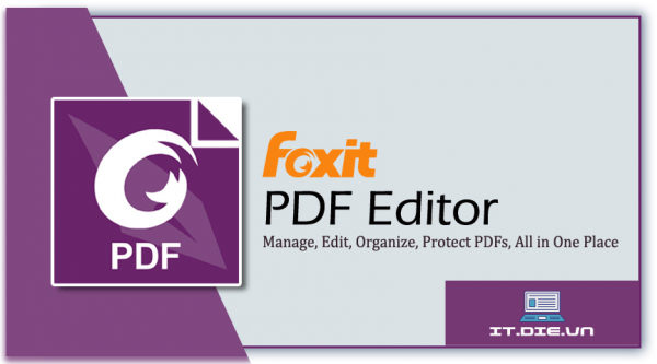 Tải Foxit PDF Editor 12.0.2 Full Crack - Edit PDF Chuyên Nghiệp