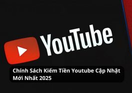 chính sách kiếm tiền youtube