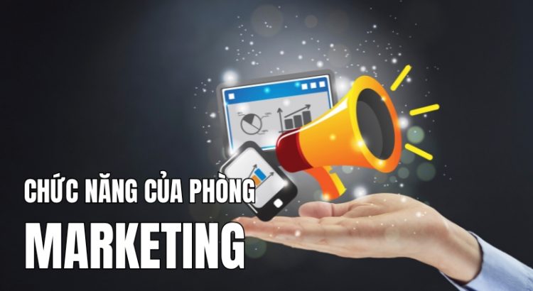 chức năng của phòng marketing